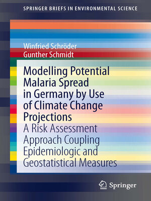 cover image of Modelling Potential Malaria Spread in Germany by Use of Climate Change Projections